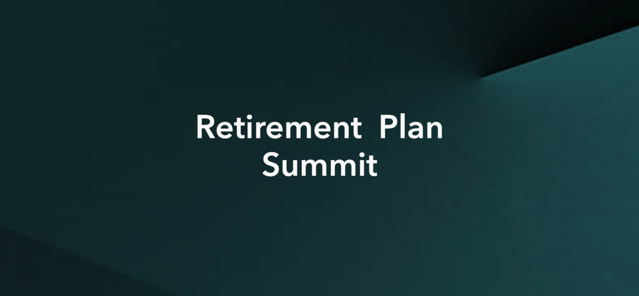 Retirement Plan Summit